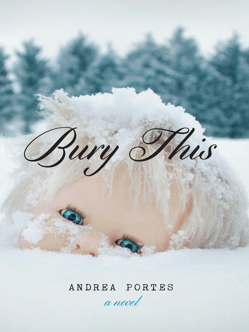 Title details for Bury This by Andrea Portes - Available